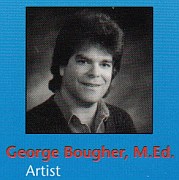George Bougher, M.Ed., Artist